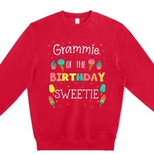 Grammie Of The Birthday Sweetie Ice Cream Bday Party Grandma Premium Crewneck Sweatshirt