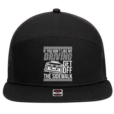 Get Off The Sidewalk Crazy Drivers New Drivers Bad Drivers 7 Panel Mesh Trucker Snapback Hat