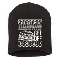 Get Off The Sidewalk Crazy Drivers New Drivers Bad Drivers Short Acrylic Beanie