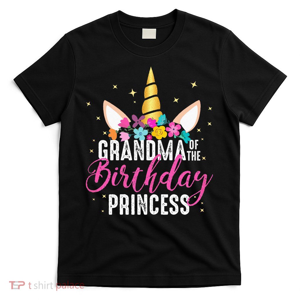 Grandma Of The Birthday Princess Gifts Unicorn Birthday T-Shirt
