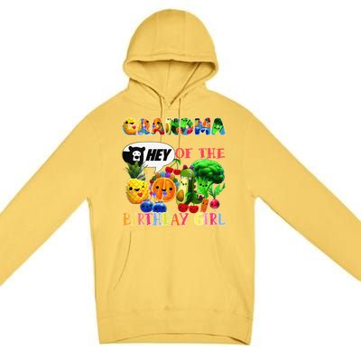 Grandma Of The Birthday Family Fruit Birthday Hey Bear Premium Pullover Hoodie