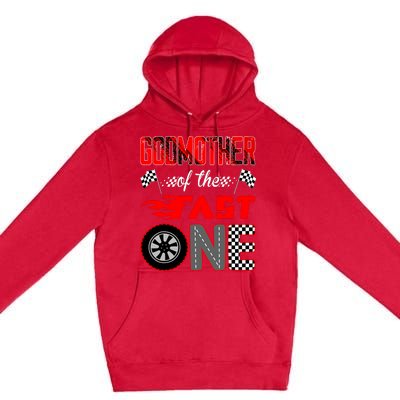 Godmother Of The Fast One First Birthday Racing Car Family Premium Pullover Hoodie