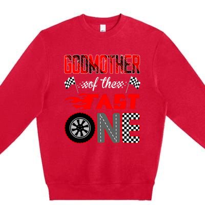 Godmother Of The Fast One First Birthday Racing Car Family Premium Crewneck Sweatshirt