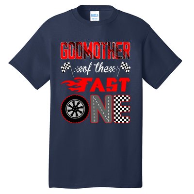 Godmother Of The Fast One First Birthday Racing Car Family Tall T-Shirt