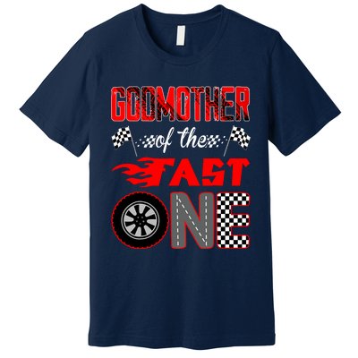 Godmother Of The Fast One First Birthday Racing Car Family Premium T-Shirt