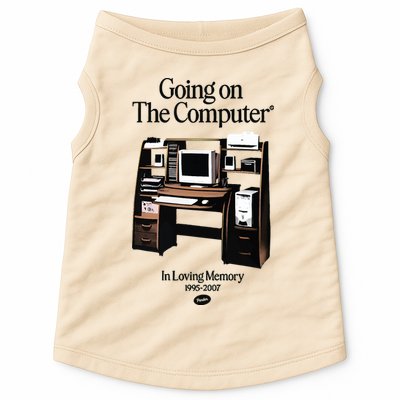 Going On The Computer In Loving Memory 1995 2007 Doggie Tank