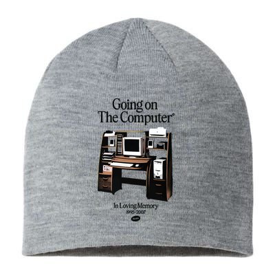 Going On The Computer In Loving Memory 1995 2007 Sustainable Beanie