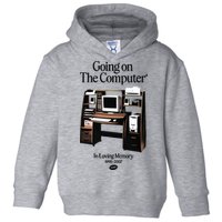Going On The Computer In Loving Memory 1995 2007 Toddler Hoodie