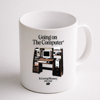 Going On The Computer In Loving Memory 1995 2007 Mug