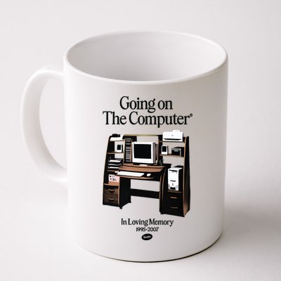 Going On The Computer In Loving Memory 1995 2007 Mug