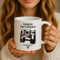 Going On The Computer In Loving Memory 1995 2007 Mug