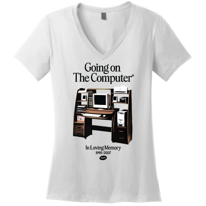 Going On The Computer In Loving Memory 1995 2007 Women's V-Neck T-Shirt