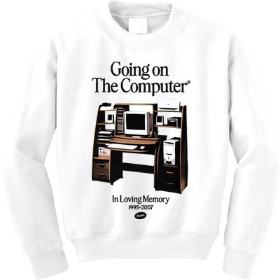 Going On The Computer In Loving Memory 1995 2007 Kids Sweatshirt