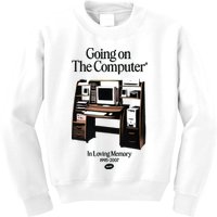Going On The Computer In Loving Memory 1995 2007 Kids Sweatshirt