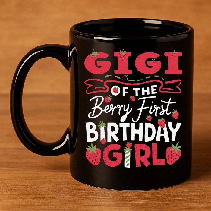 Gigi Of The Berry First Birthday Girl Strawberry Grandma 11oz C Handle Ceramic Mug