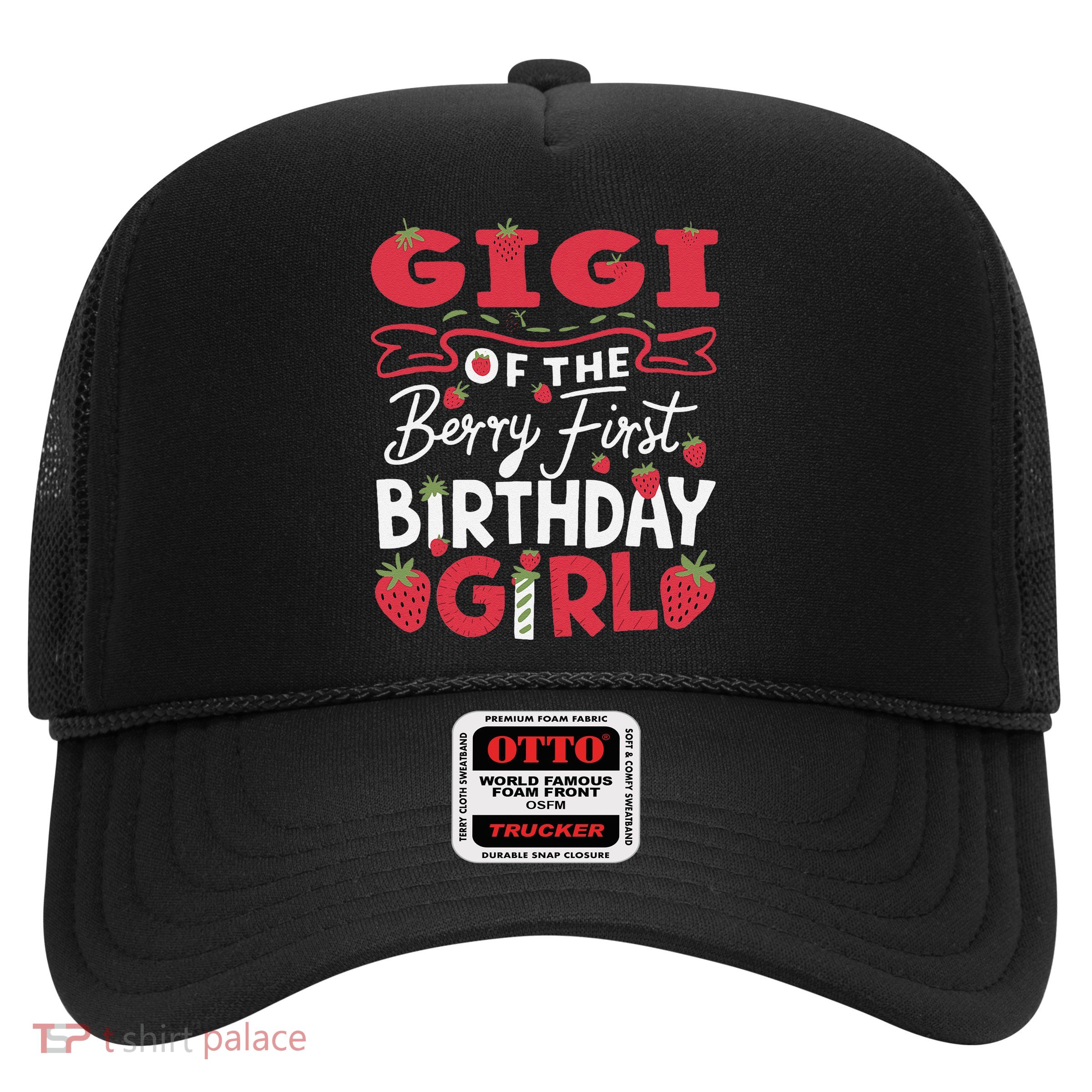 Gigi Of The Berry First Birthday Girl Strawberry Grandma Trucker Hat