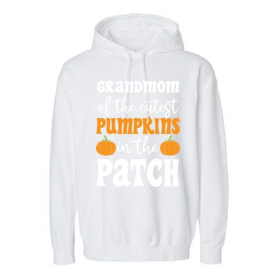 Grandmom Of The Cutest Pumpkins In The Patch Halloween Gift Garment-Dyed Fleece Hoodie