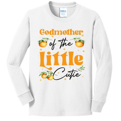 Godmother Of The Little Cutie Clementine Birthday Party Kids Long Sleeve Shirt