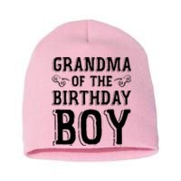 Grandma Of The Birthday Boy Celebration Short Acrylic Beanie