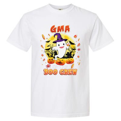 Gma Of The Boo Crew Halloween Cute Ghost Pumpkin Scary Garment-Dyed Heavyweight T-Shirt