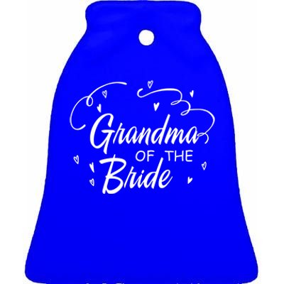 Grandma Of The Bride Wedding Bachelorette Party Funny Gift Ceramic Bell Ornament