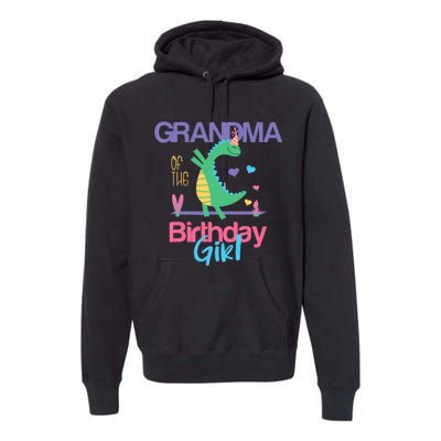 Grandma Of The Birthday Girl Dinosaur Theme Matching Family Premium Hoodie