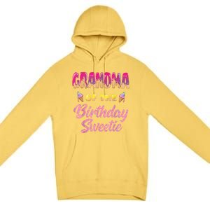 Grandma Of The Birthday Sweetie Ice Cream Birthday Premium Pullover Hoodie