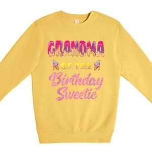 Grandma Of The Birthday Sweetie Ice Cream Birthday Premium Crewneck Sweatshirt