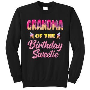 Grandma Of The Birthday Sweetie Ice Cream Birthday Sweatshirt