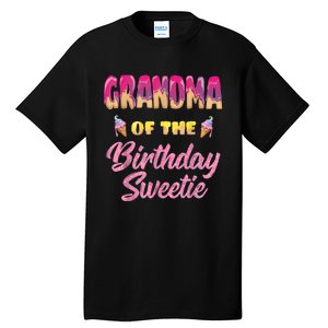 Grandma Of The Birthday Sweetie Ice Cream Birthday Tall T-Shirt