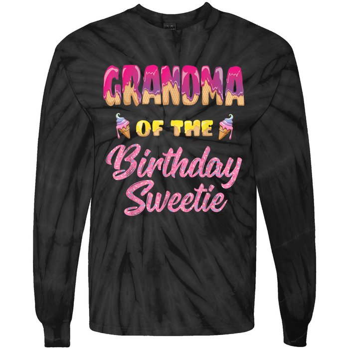 Grandma Of The Birthday Sweetie Ice Cream Birthday Tie-Dye Long Sleeve Shirt