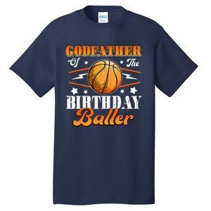 Godfather Of The Birthday Baller Basketball Fathers Day Tall T-Shirt