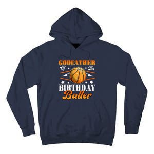 Godfather Of The Birthday Baller Basketball Fathers Day Tall Hoodie