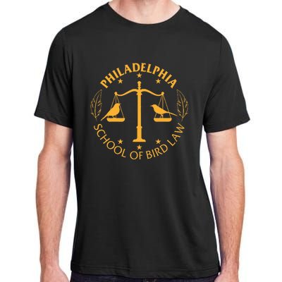 Graduate Of The Philidelphia School Of Bird Law Adult ChromaSoft Performance T-Shirt