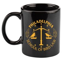 Graduate Of The Philidelphia School Of Bird Law 11oz C Handle Ceramic Mug