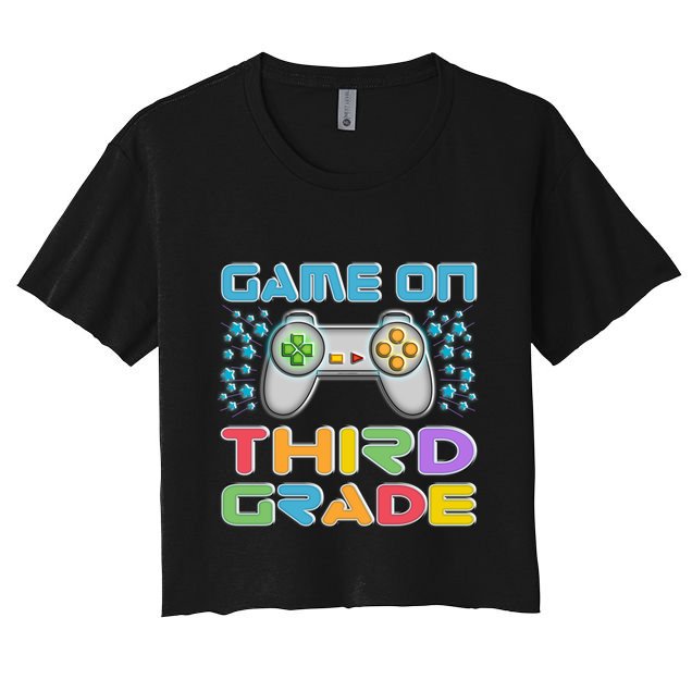 Game On Third Grade Gamers Back To School Gift Cute Gift Crop Top