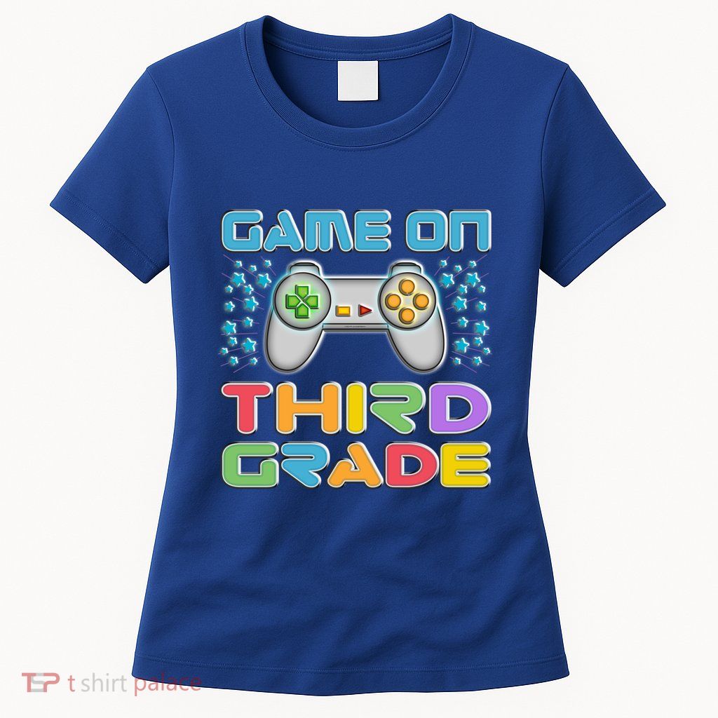 Game On Third Grade Gamers Back To School Gift Cute Gift Womens T-Shirt