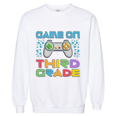 Game On Third Grade Gamers Back To School Gift Cute Gift Garment-Dyed Sweatshirt