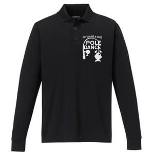 Gotta Love A Good Pole Dance Fishing Performance Long Sleeve Polo