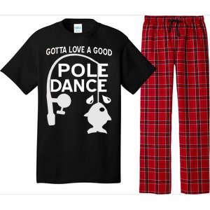 Gotta Love A Good Pole Dance Fishing Pajama Set