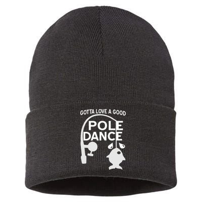 Gotta Love A Good Pole Dance Fishing Sustainable Knit Beanie