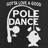 Gotta Love A Good Pole Dance Fishing Trucker Hat