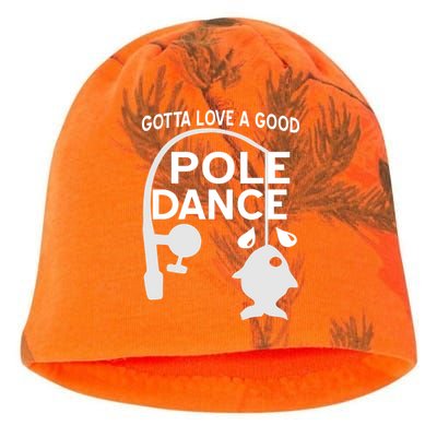 Gotta Love A Good Pole Dance Fishing Kati - Camo Knit Beanie