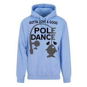 Gotta Love A Good Pole Dance Fishing Unisex Surf Hoodie