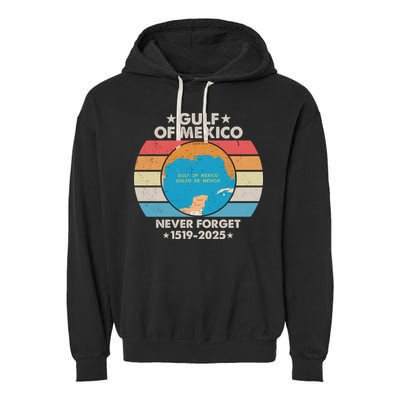 Gulf Of Usa America Never Forget Gulf Of Mexico 1519 2025 Garment-Dyed Fleece Hoodie