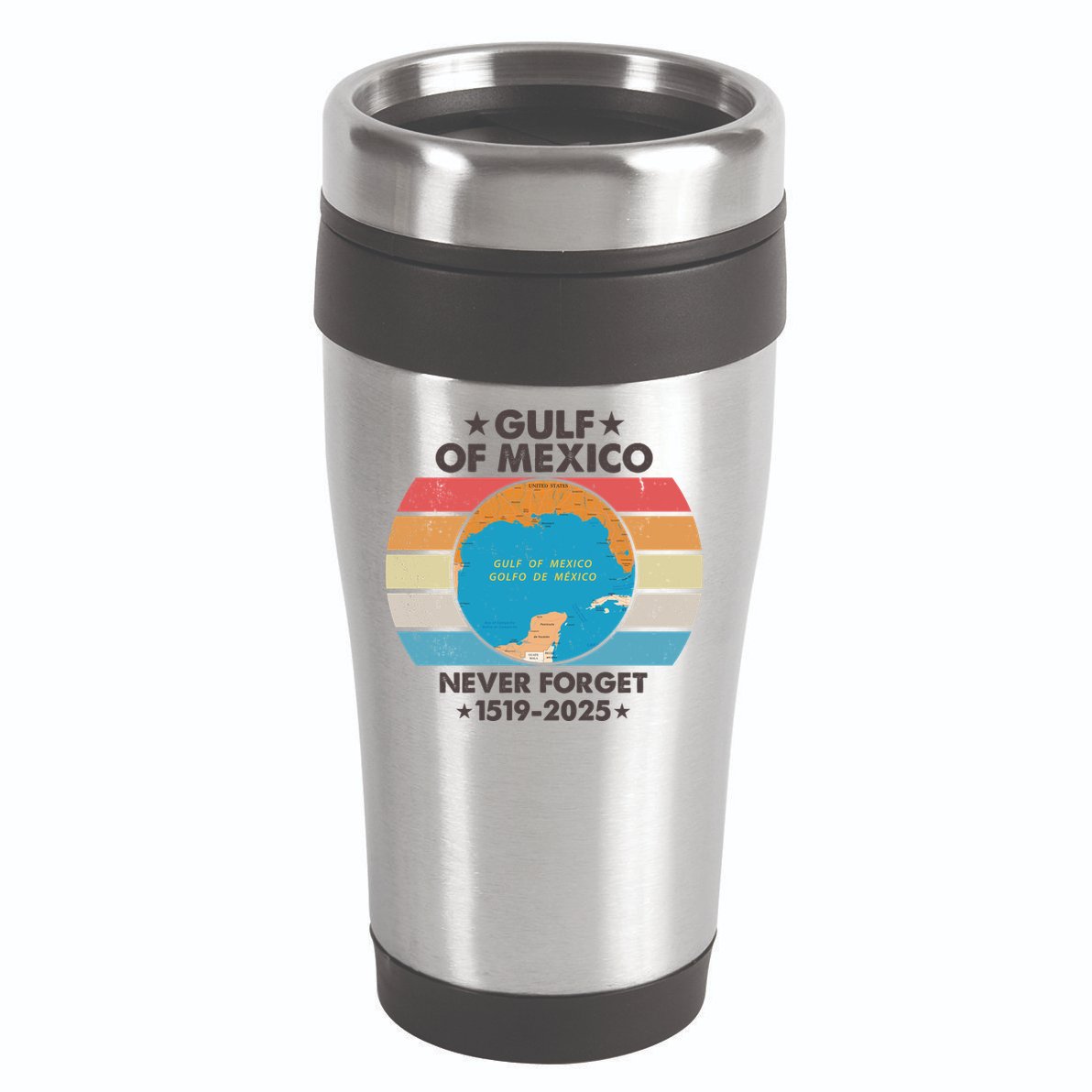 Gulf Of Usa America Never Forget Gulf Of Mexico 1519 2025 16oz Travel Tumbler