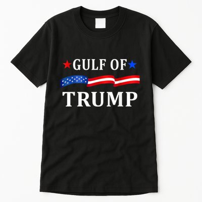 Gulf Of Usa America Funny Trump 47th President Usa Flag Tall T-Shirt