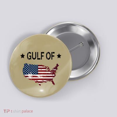 Gulf Of Usa America Funny Usa Flag Donald Trump Button