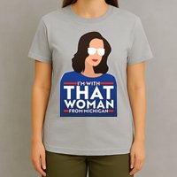 Gov Whitmer I'm With That Woman From Michigan T-Shirt