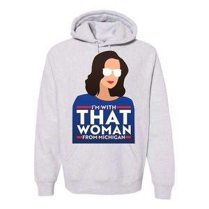 Gov Whitmer I'm With That Woman From Michigan Premium Hoodie